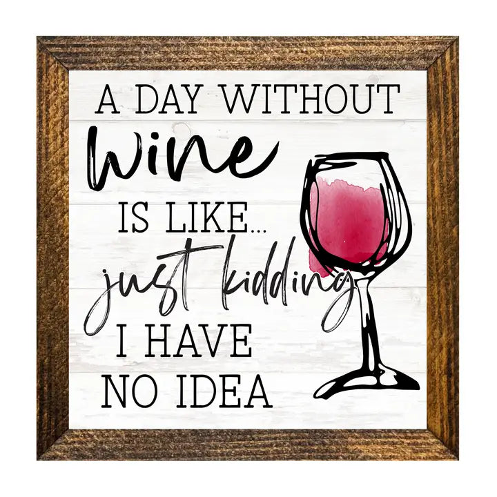 A DAY WITHOUT WINE