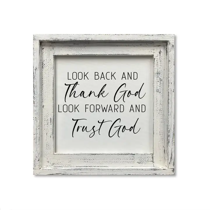 FRAMED CANVAS- LOOK BACK AND THANK GOD LOOK FORWARD AND TRUST GOD